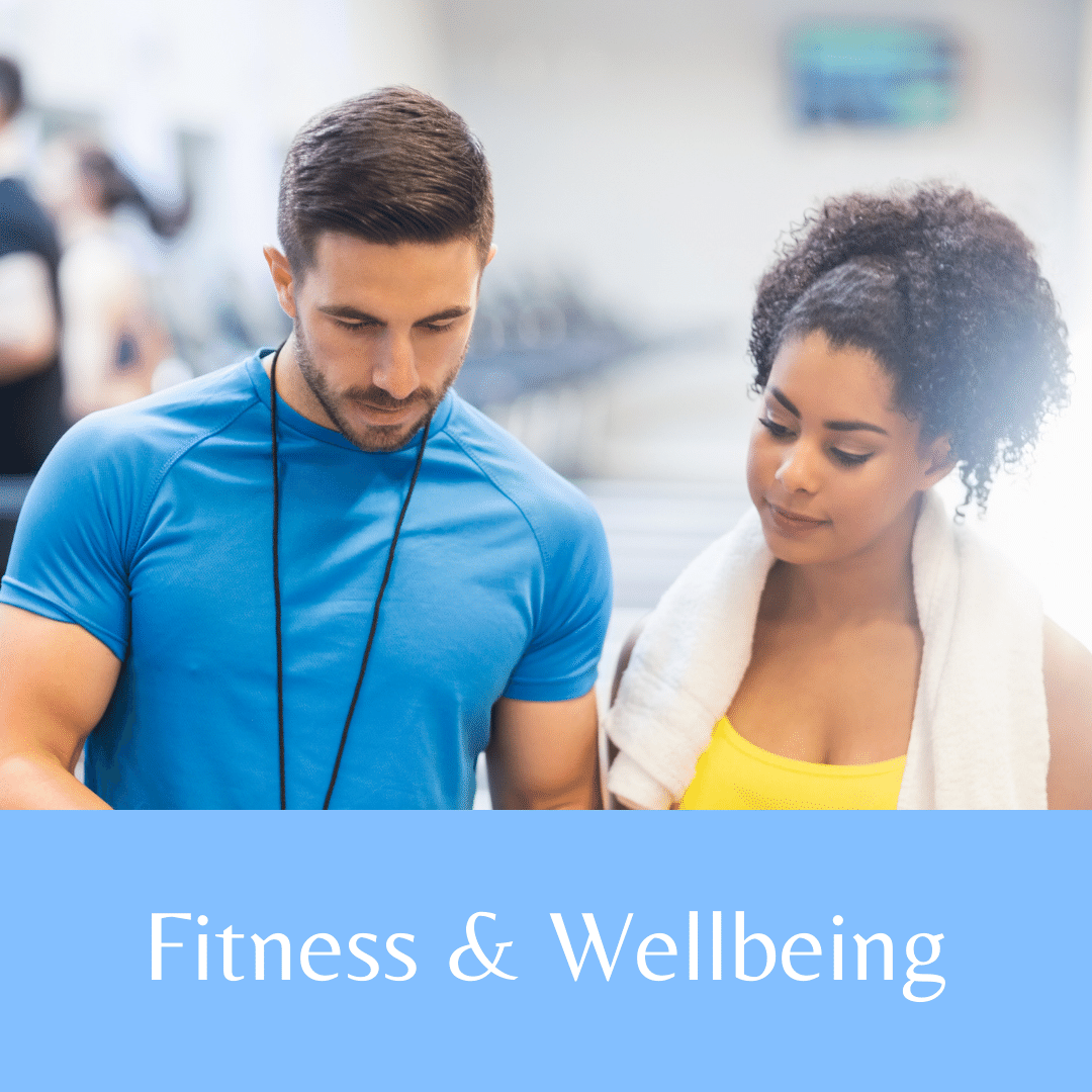 Fitness and wellbeing
