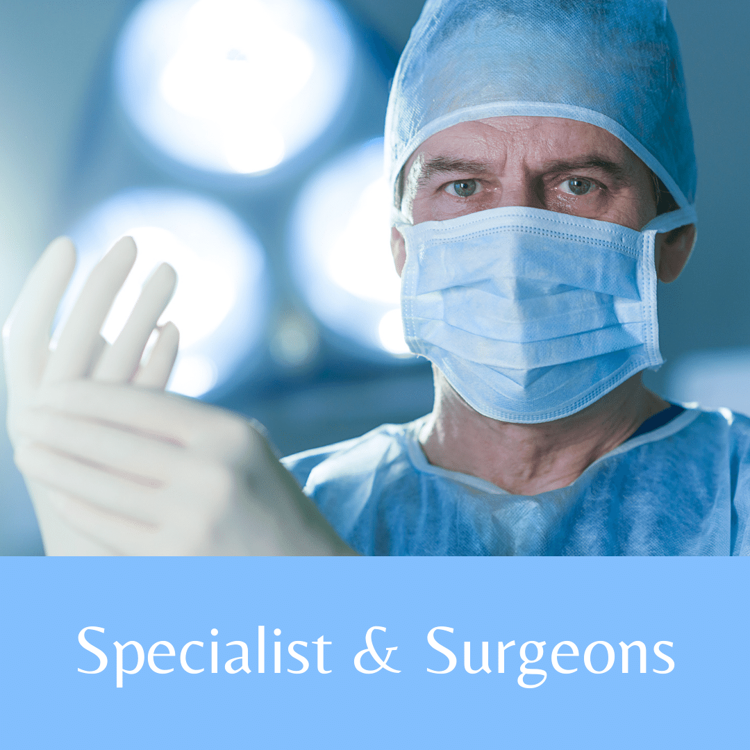 Specialists and surgeons
